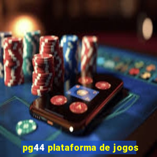 pg44 plataforma de jogos